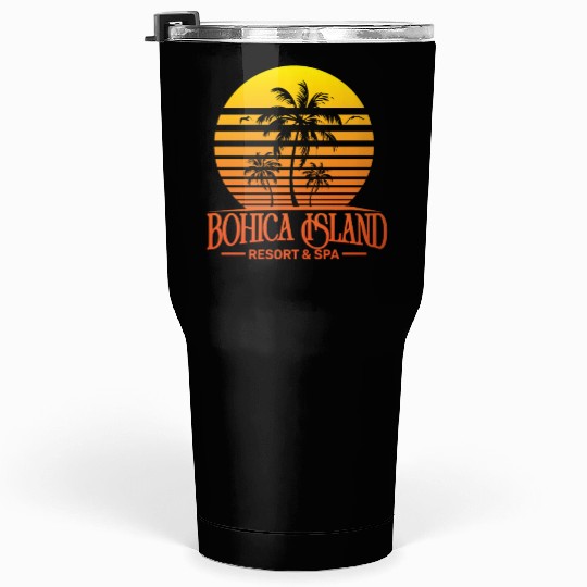 Funny retro Bohica island resort and spa military  Tumblers 30 Oz