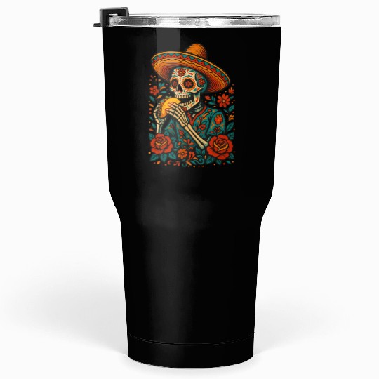 Day of the Dead Skeleton Eating Taco Mexican Folk  Tumblers 30 Oz