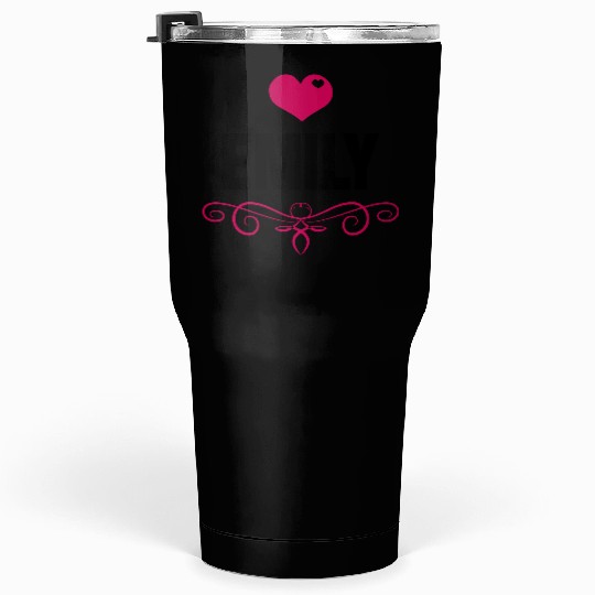 Emily - Baby, Cute, Love, Birthday, Gifts,Family Tumblers 30 Oz