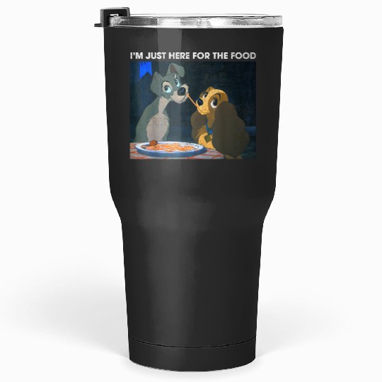 Disneyss The Lady And The Tramp I'm Just Here For The Food Tumblers 30 oz