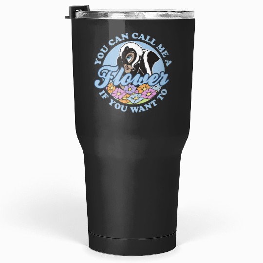 Disney Bambi You Can Call Me A Flower If You Want To Tumblers 30 oz