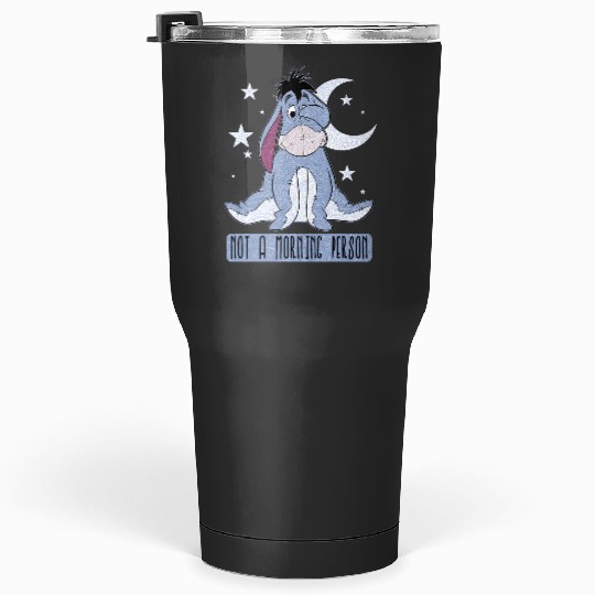 Disney Winnie The Pooh Eeyore Not A Morning Person Sweat Tumblers 30 oz