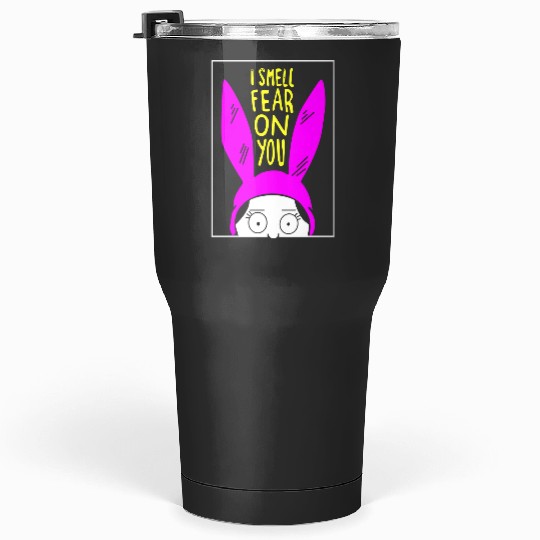 Bobs Burgers Louise I Can Smell Fear On You Tumblers 30 oz