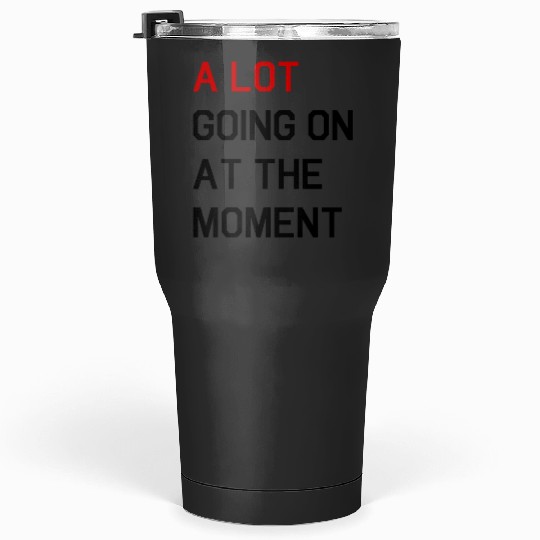 Discover a lot going on at the moment (22)  _Taylor Swift Vintage T-Shirt, Taylor Eras Tour, Taylor,Taylor Tumblers 30 oz
