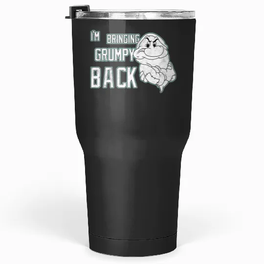 disney snow white im bringing grumpy back portrait premium Tumblers 30 oz
