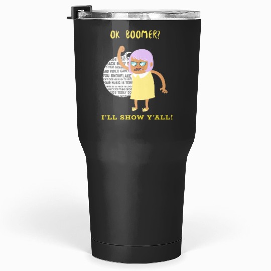 Ok Boomer I Will Show You All!  : Bobs Burgers Family Shirt, Bobs Burgers Vintage Tumblers 30 oz