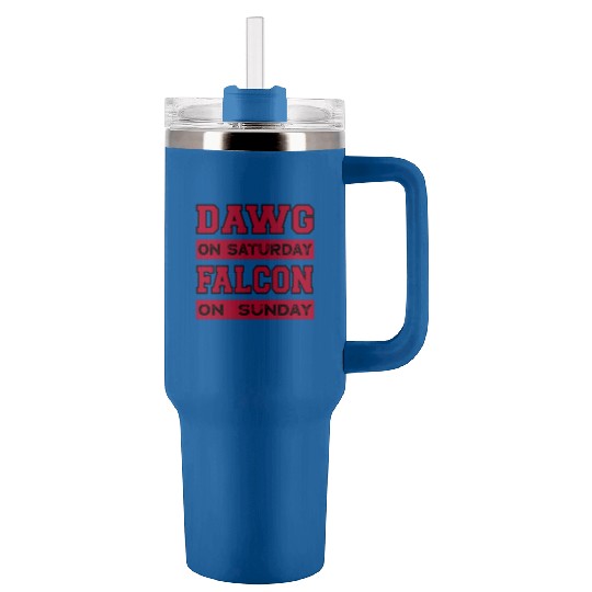 Dawg On Saturday Falcon On Sunday Atlanta Athens F Tumblers 40 Oz With Handle