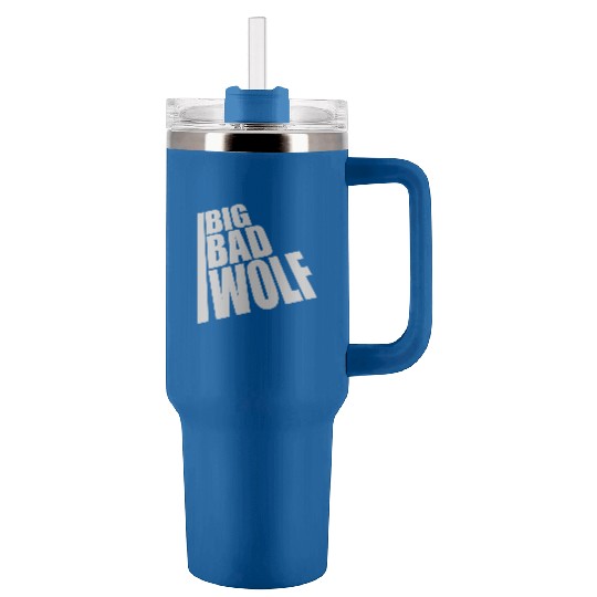 big bad wolf quote Tumblers 40 Oz With Handle