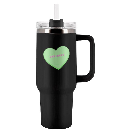 unhinged conversation heart Tumblers 40 Oz With Handle