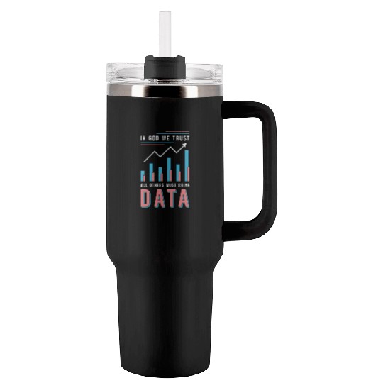 Data Analyst In God We Trust All Others Must Coder Tumblers 40 Oz With Handle