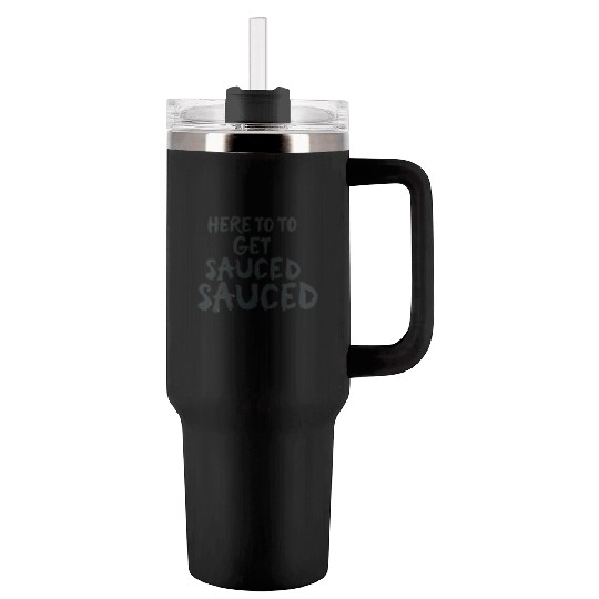 Here To Get Sauced Funny Cranberry Sauce Thanksgiv Tumblers 40 Oz With Handle