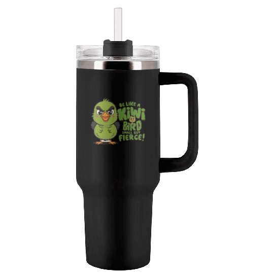 Be Like a kiwi BIrd Small But Fierce1 Tumblers 40 Oz With Handle