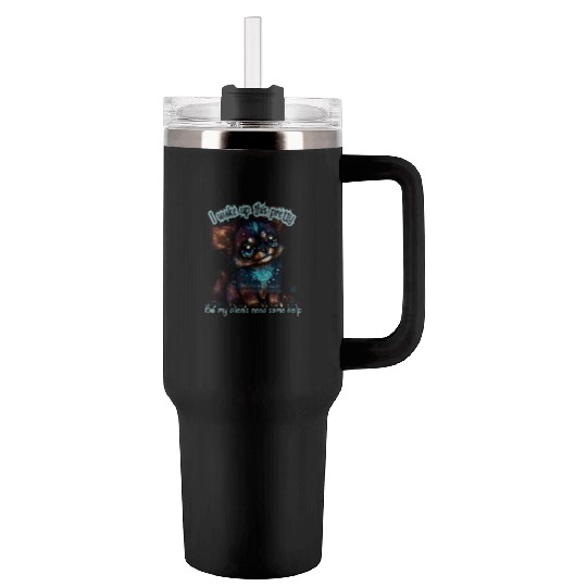 I wake up this pretty -- Gift for dog groomer Tumblers 40 Oz With Handle