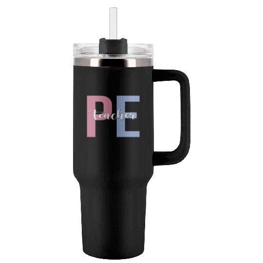 PE Teacher Physical Education Teacher Tumblers 40 Oz With Handle