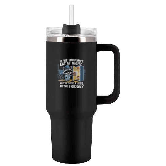 Light in the Fridge Funny Midnight Snack Quote Tumblers 40 Oz With Handle