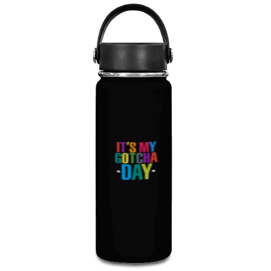 It's My Gotcha Day Vacuum Flask