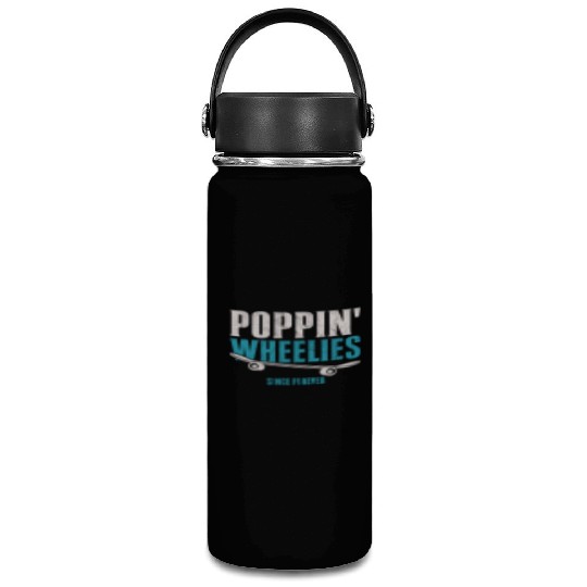 Poppin' Wheelies Since Forever Skateboarder Funny Vacuum Flask