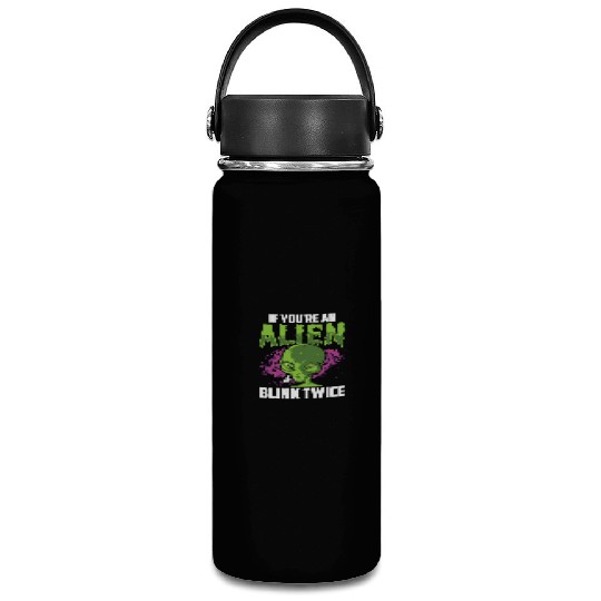 If You're An Alien Blink Twice Space Astronaut Vacuum Flask
