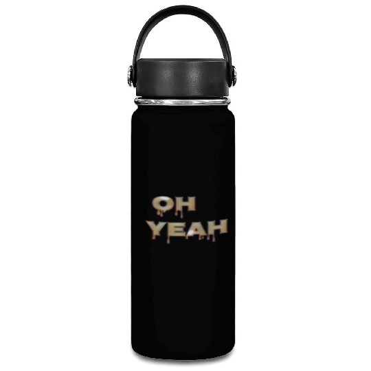 Oh yeah Vacuum Flask