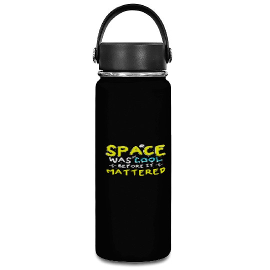 Space Was Cool Before It Mattered Funny Kids Astro Vacuum Flask