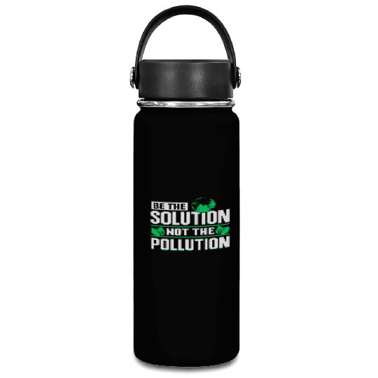 Be The Solution Not Pollution Earth Day Planet Vacuum Flask
