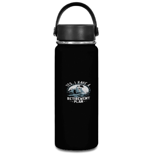 Sailing Retirement Plan Retired Sailor Sailboat Vacuum Flask