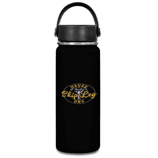 Never Skip Leg Day - Gym Vacuum Flask