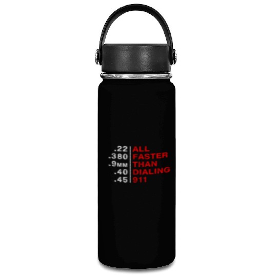 All Faster Than Dialing 911 Weapon Bullet Ammo Vacuum Flask