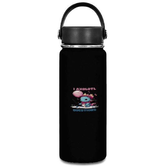I Axolotl Questions Cute Axolotl Kawaii Vacuum Flask