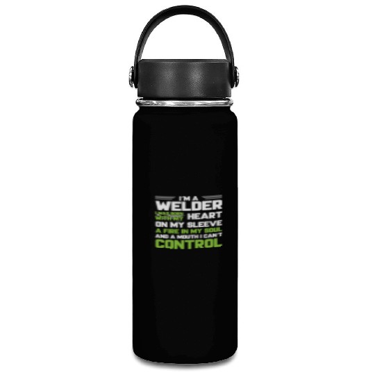 I m A Welder I Was Born With My Heart On My Sleeve Vacuum Flask