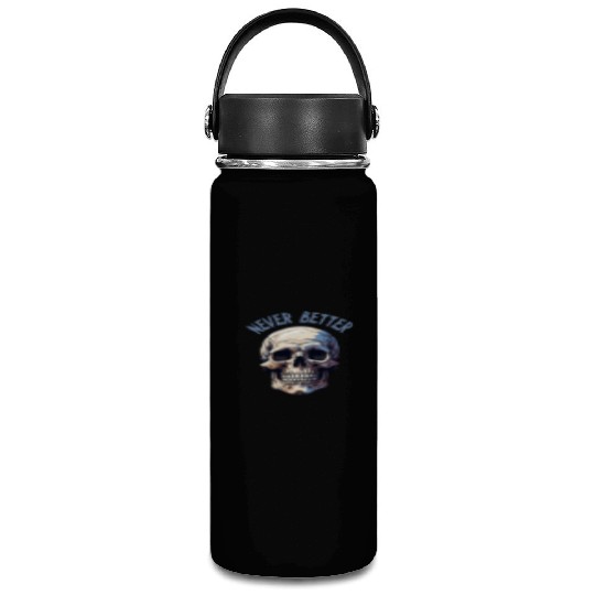 Never Better Skeleton Funny Halloween Skull Vacuum Flask
