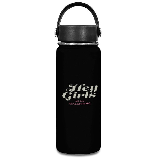 Be My Galentine. Galentine's Day Vacuum Flask