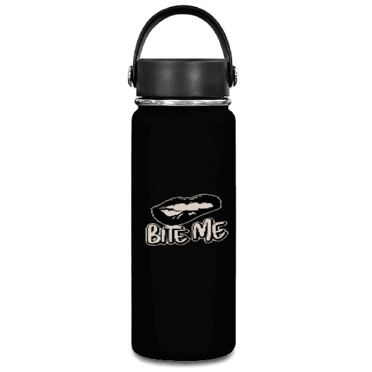 Bite Me ©WhiteTigerLLC.Com LIKE US ON FACEBOOK Vacuum Flask