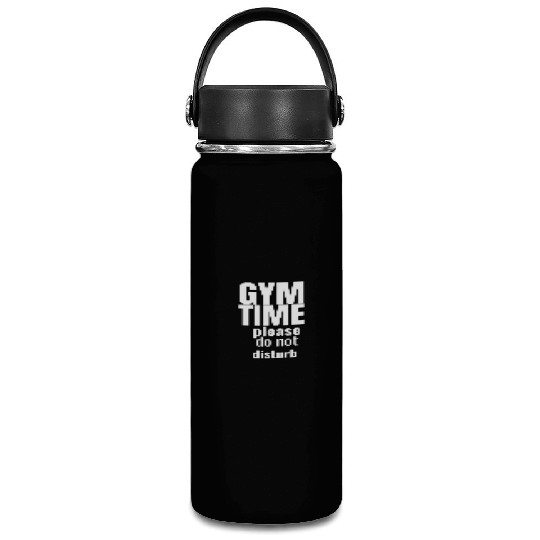 Funny gym gym time please do not disturb Vacuum Flask