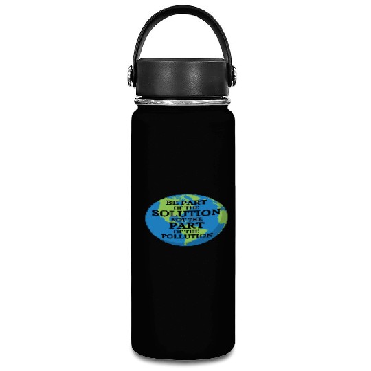 Be Part of Solution, Not the Pollution Earth Day Vacuum Flask
