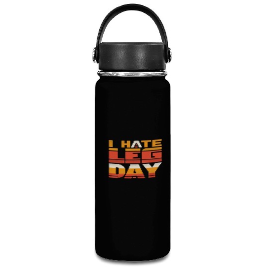 I Hate Leg Day 34 Vacuum Flask