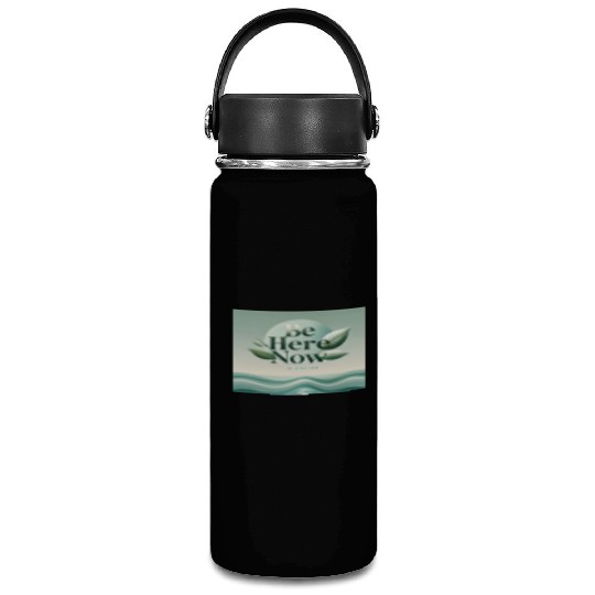 "Be Here Now - Mindful Living" Vacuum Flask