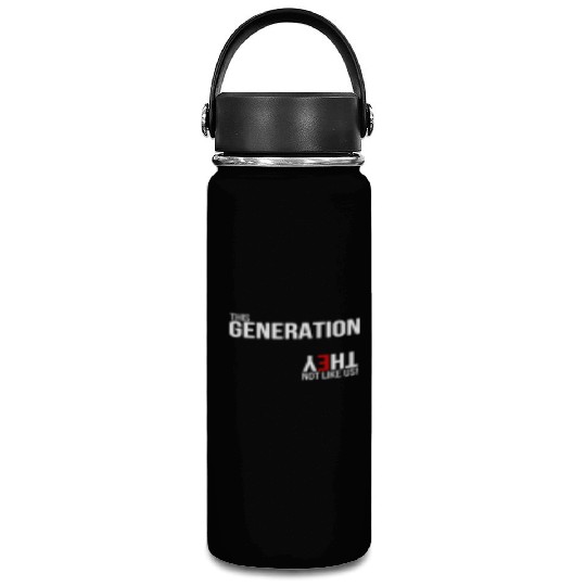 This generation, they not like us Vacuum Flask