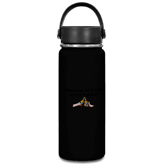 Rehab Is For Quitters Vacuum Flask Funny Vacuum Flask Gym Vacuum Flask