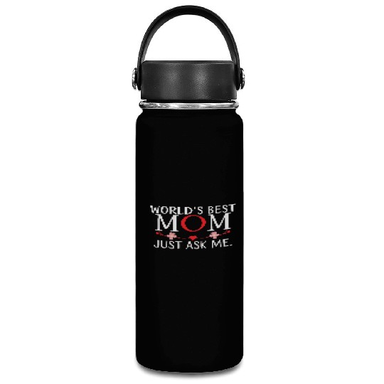 World's Best Mom Just Ask Me Quote Mother's Day Vacuum Flask