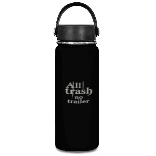 all trash no trailer Vacuum Flask
