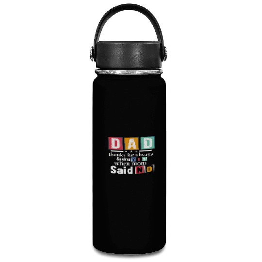Funny Dad Quote - Thanks for Saying Yes Design Vacuum Flask