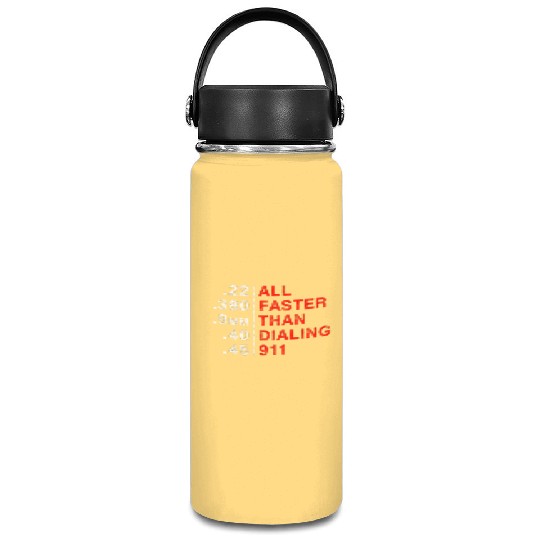 All Faster Than Dialing 911 Weapon Bullet Ammo Vacuum Flask