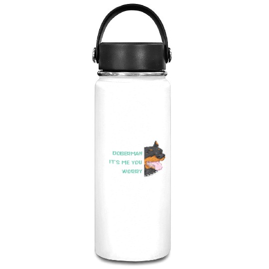 My Doberman Is Harmless It's Me You Should Worry Vacuum Flask
