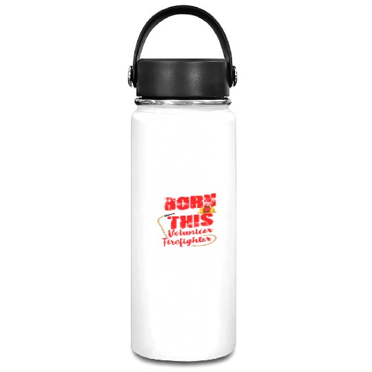 Born To Do This Volunteer Firefighter Vacuum Flask