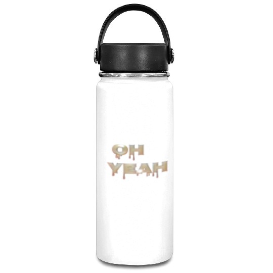 Oh yeah Vacuum Flask
