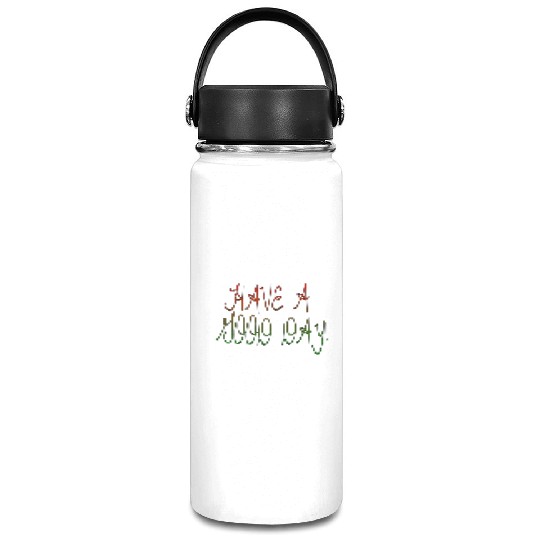 HAVE A NICE DAY. Vacuum Flask