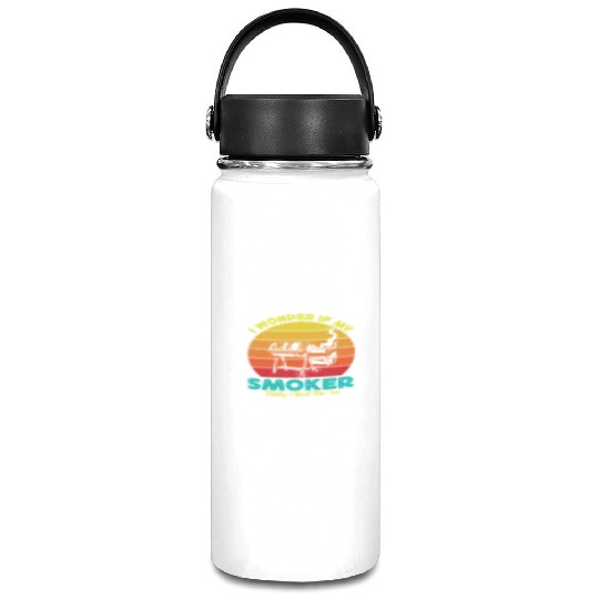 BBQ Party I WONDER IF MY SMOKER THINKS ABOUT ME Vacuum Flask