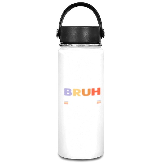 Bruh formerly known as mom Vacuum Flask