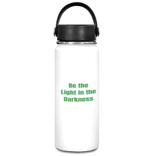 Be the Light in the Darkness Vacuum Flask